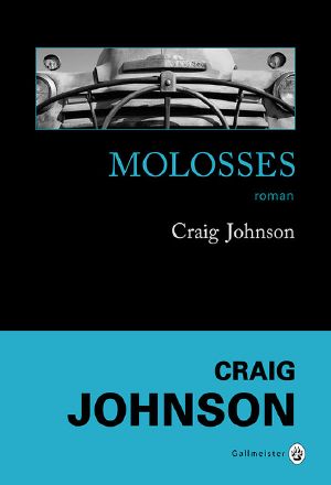 [Walt Longmire 06] • Molosses